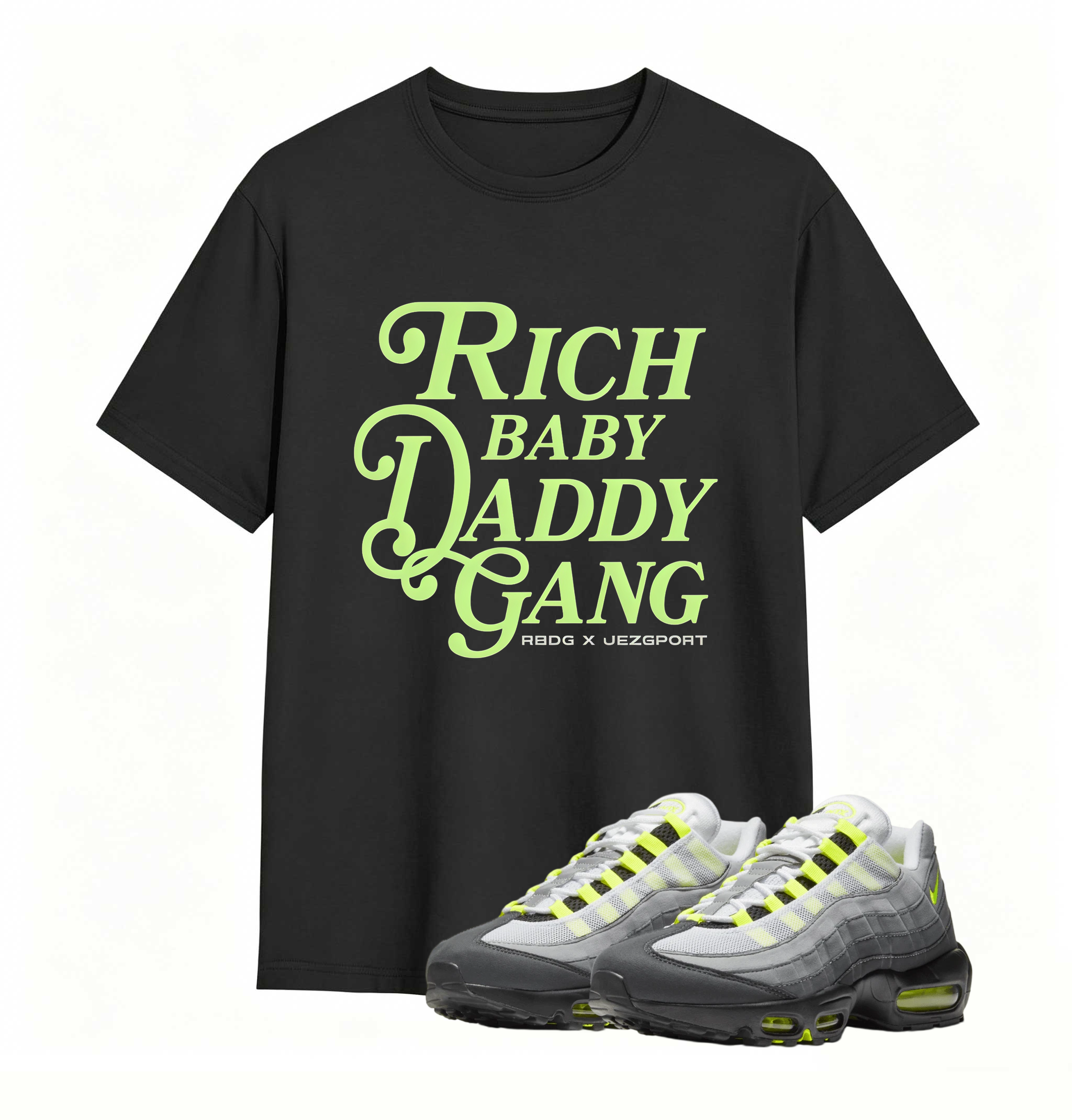 Air Max 95 OG Neon Yellow Shirt, AM95 Match Tee, RICH BABY DADDY GANG Shirt