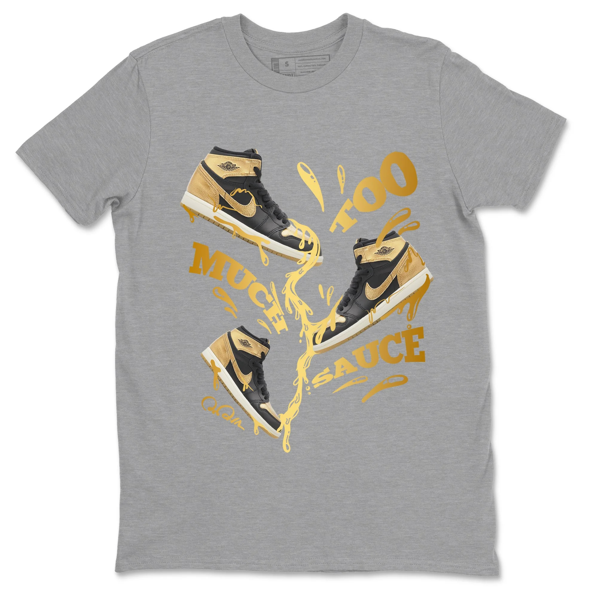 Too Much Sauce Sneaker Tees - Air Jordan 1 Black Metallic Gold