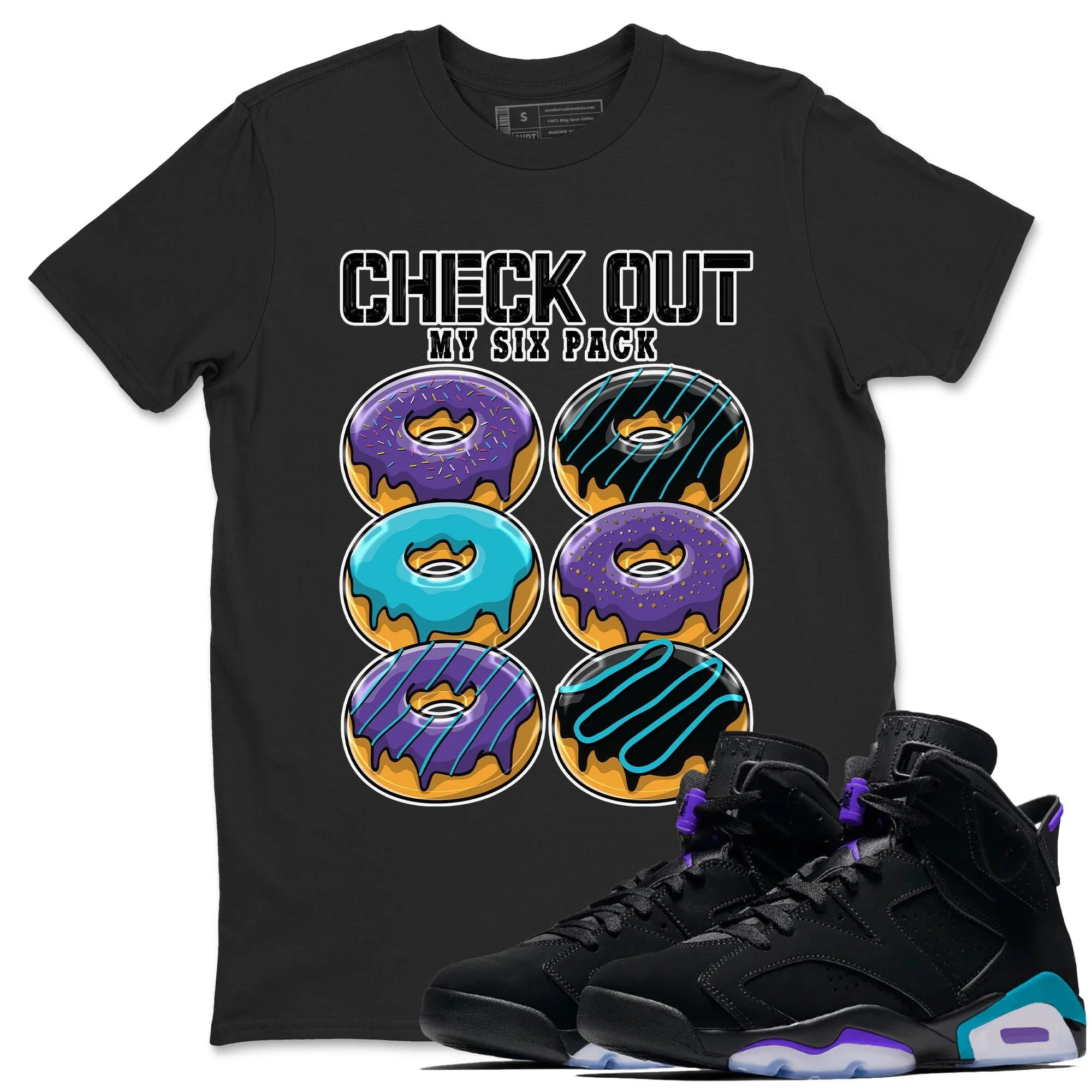 Check Out My Six Pack Sneaker Tee - Air Jordan 6 Aqua