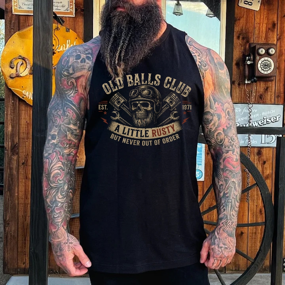 A Little Rusty But Never Out Of Order Old Balls Club EST Man Tshirt,Tank,Washed T-shirt