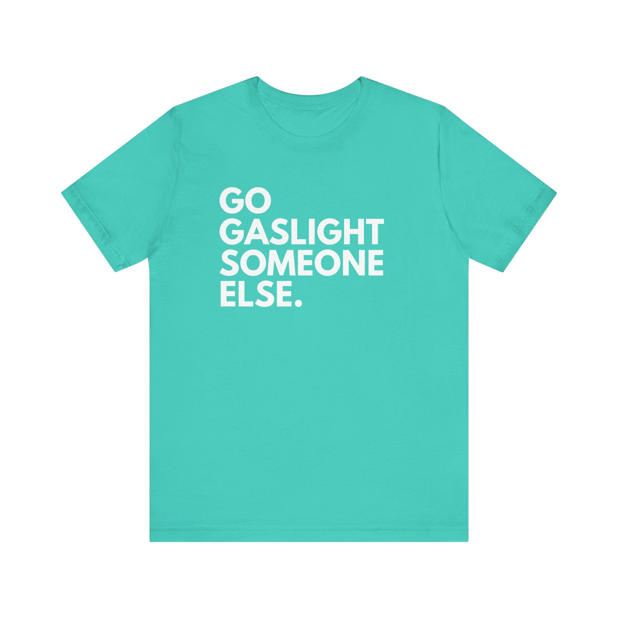 Gaslight Unisex T-Shirt