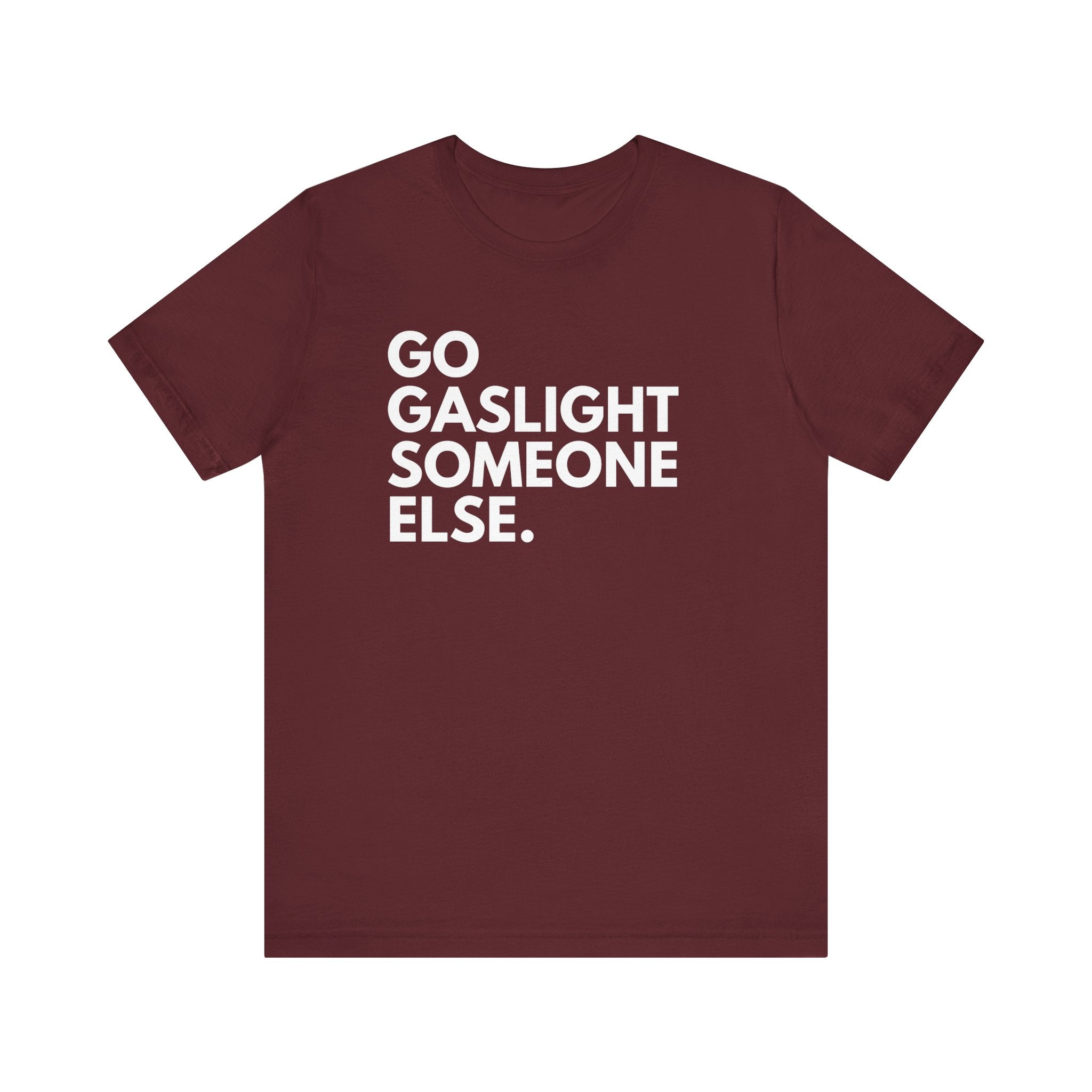 Gaslight Unisex T-Shirt
