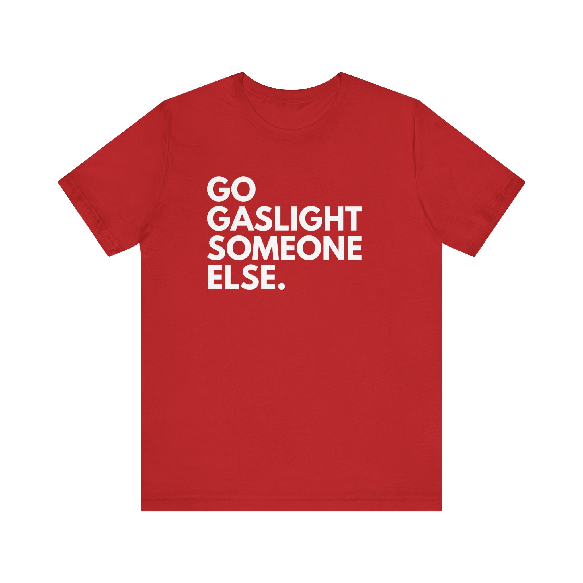 Gaslight Unisex T-Shirt