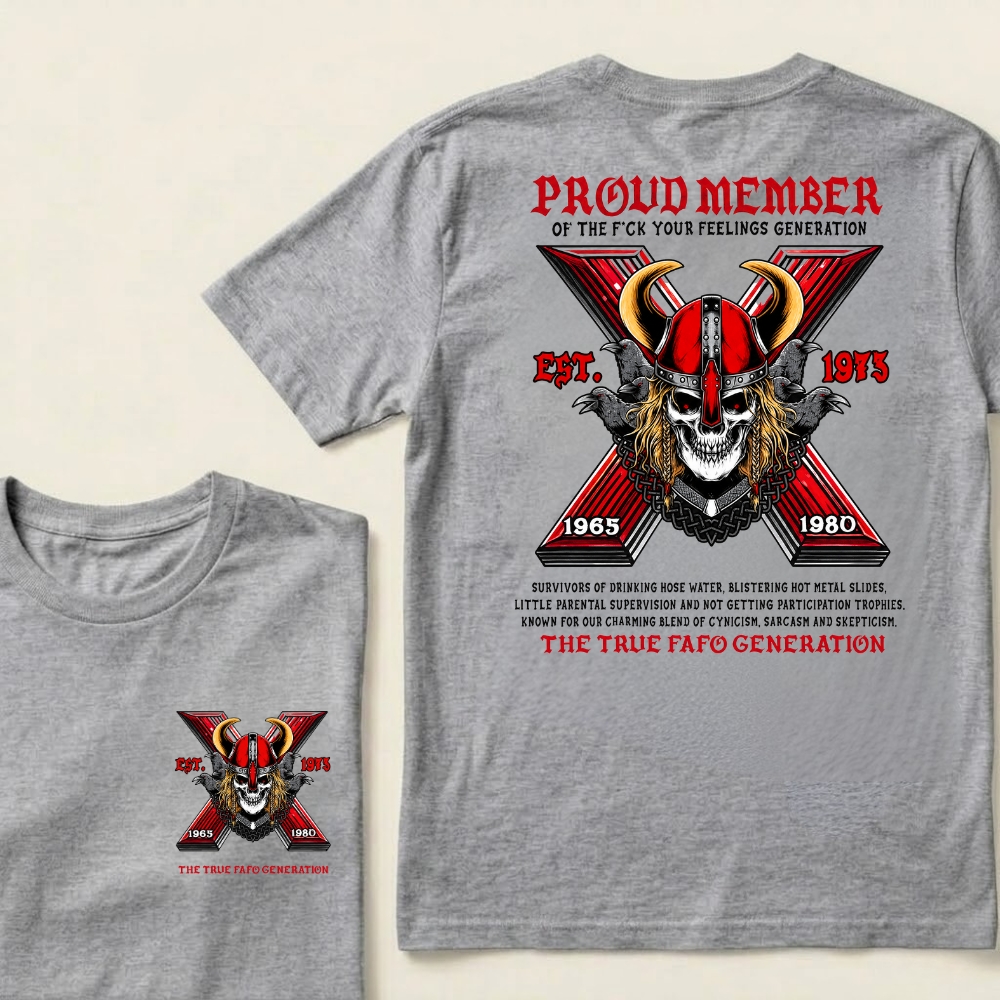 Custom EST.Year Proud Member Of The Fck Your Feelings Generation Est Graphic Tee