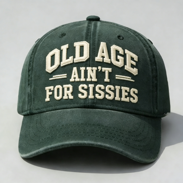 🏆Last Day 50% OFF❤Old Age Ain't for Sissies Embroidery Cap