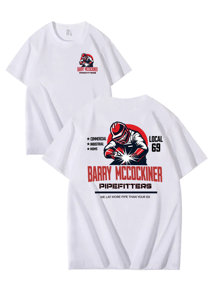 BARRY MCCOCKINER PIPEFITTERS LOCAL 69 100% Cotton T-Shirt