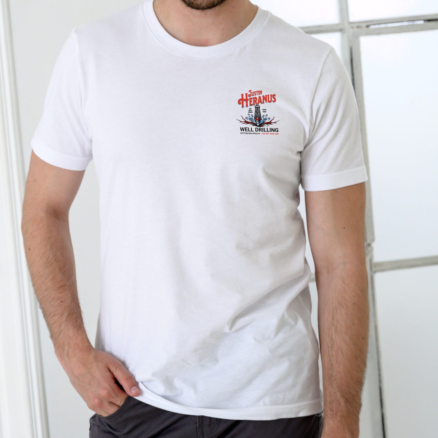 Justin Heranus Well Drilling funny name  T-Shirt