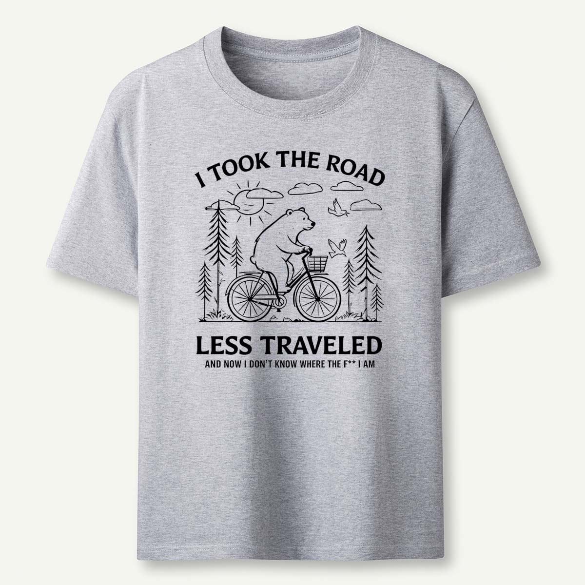 I Took The Road Less Traveled T-Shirt