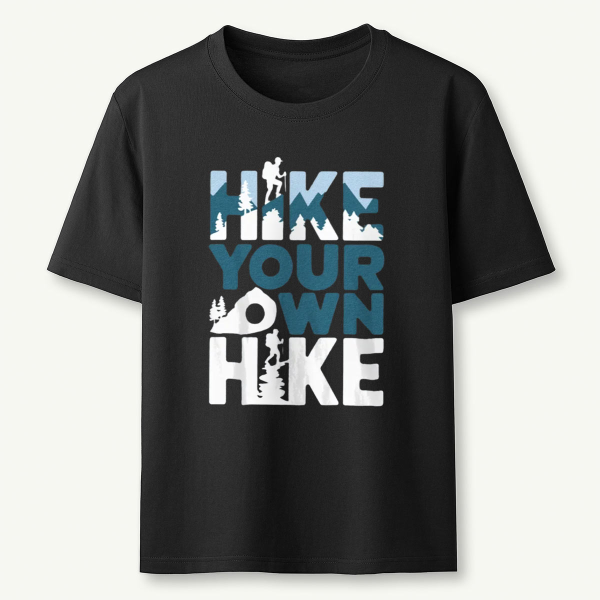 Hike Your Own Hike T-Shirt