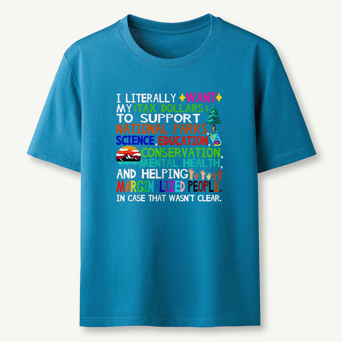 I Literally Want My Tax Dollars To Go To National Park T-Shirt