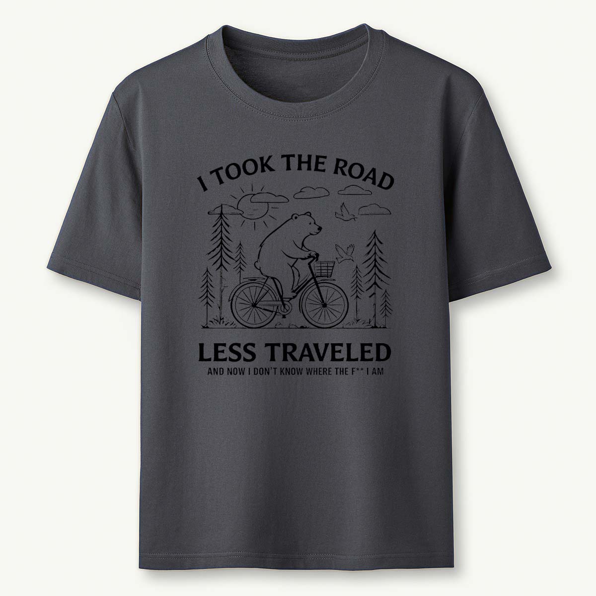 I Took The Road Less Traveled T-Shirt