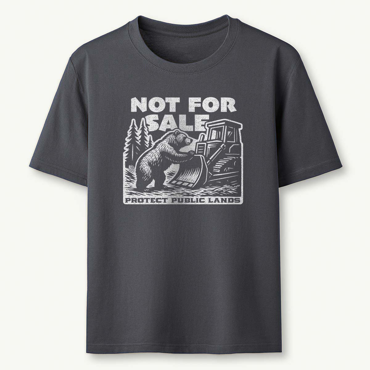 Not For Sale Public Lands Bulldozer T-Shirt