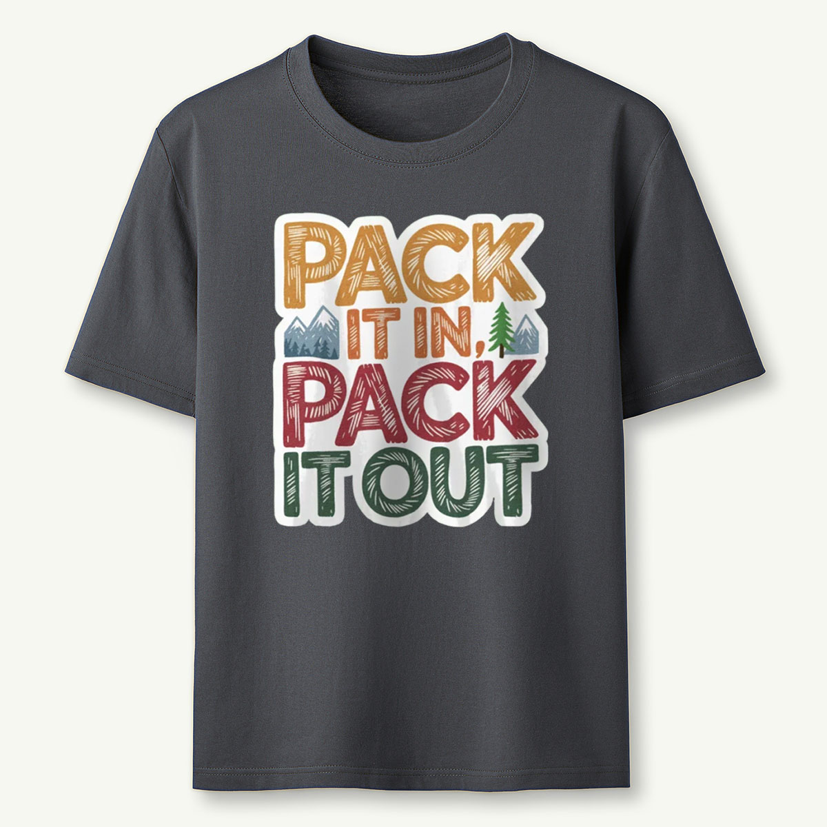 Pack It In Pack It Out T-Shirt