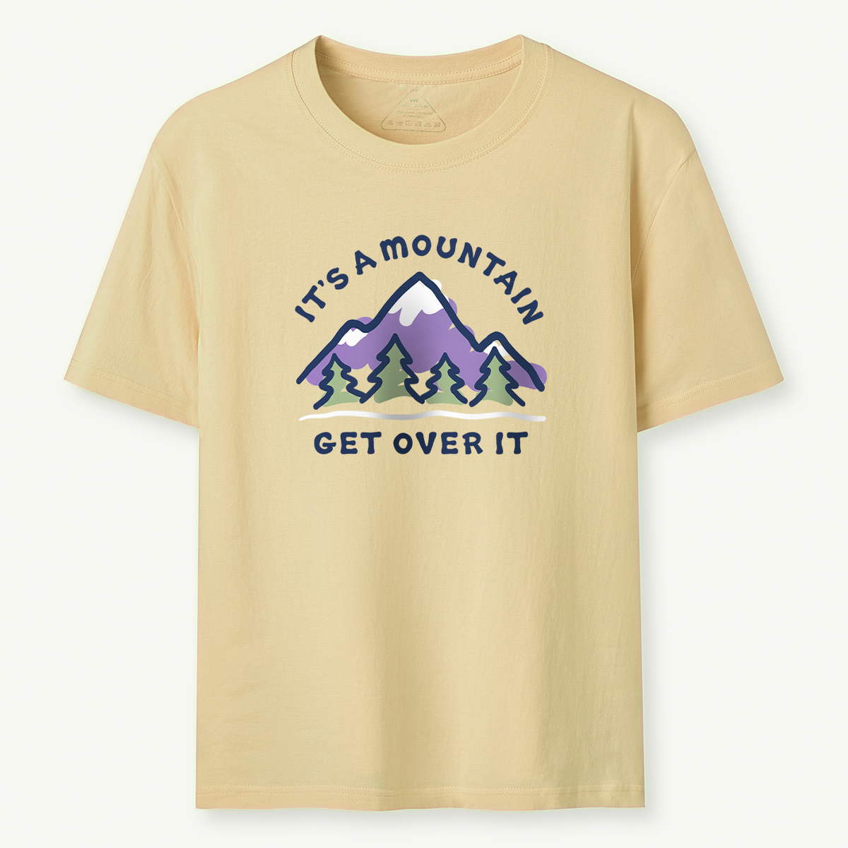 It's a Mountain Get Over It T-Shirt