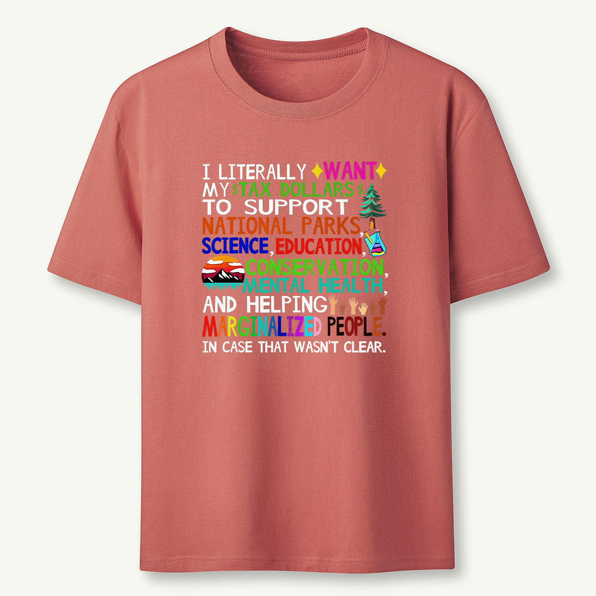 I Literally Want My Tax Dollars To Go To National Park T-Shirt