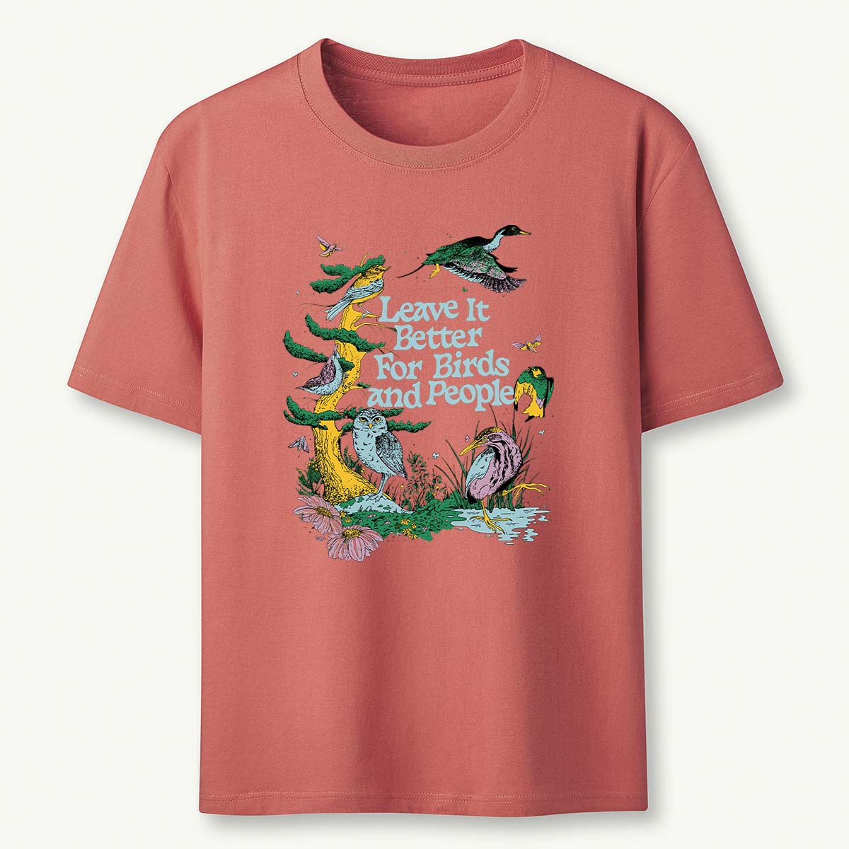Leave It Better For Birds and People T-Shirt