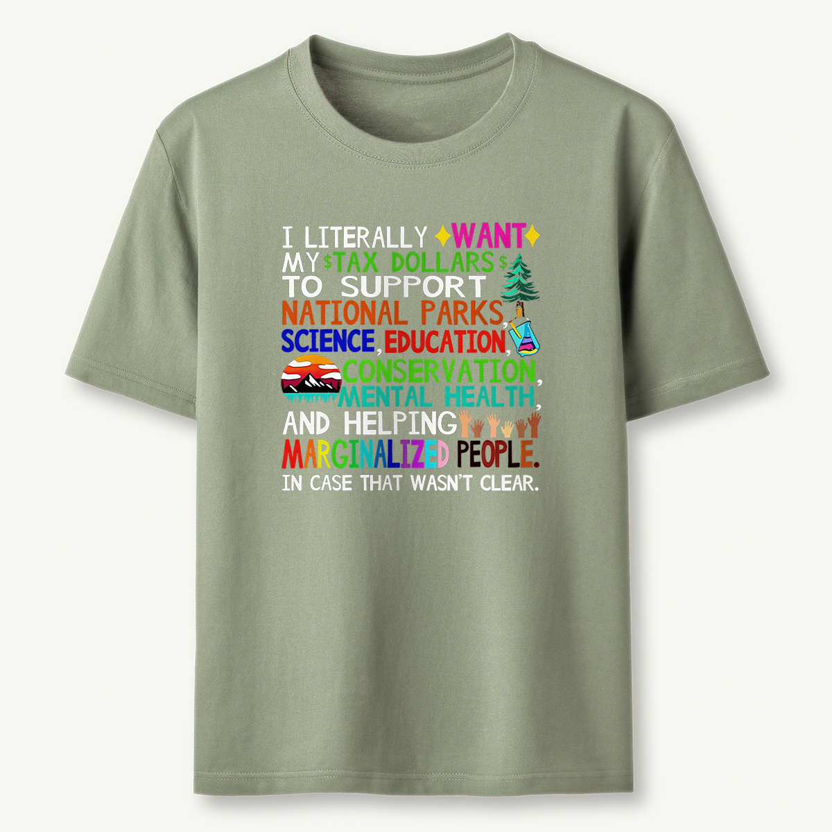 I Literally Want My Tax Dollars To Go To National Park T-Shirt