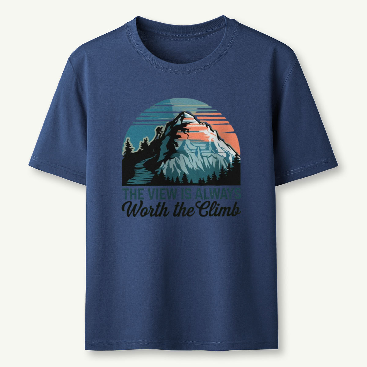 The View Is Always Worth The Climb T-Shirt
