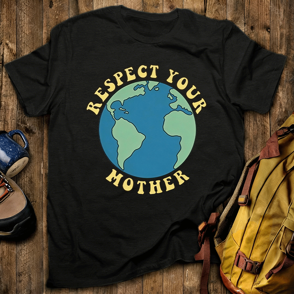 Respect Your Mother Earth Day T-shirt