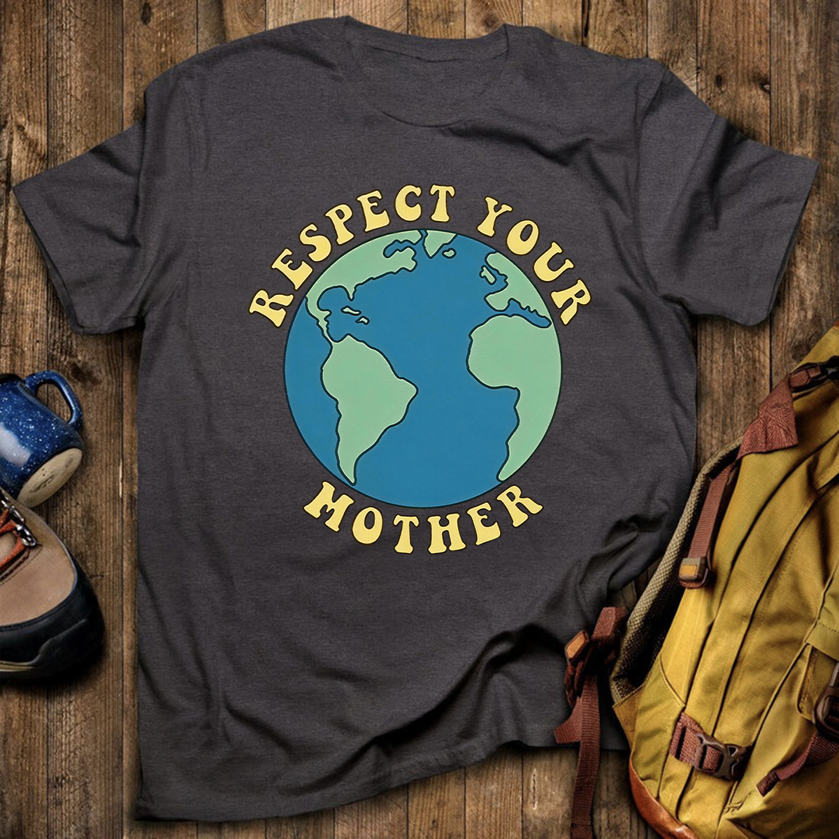 Respect Your Mother Earth Day T-shirt
