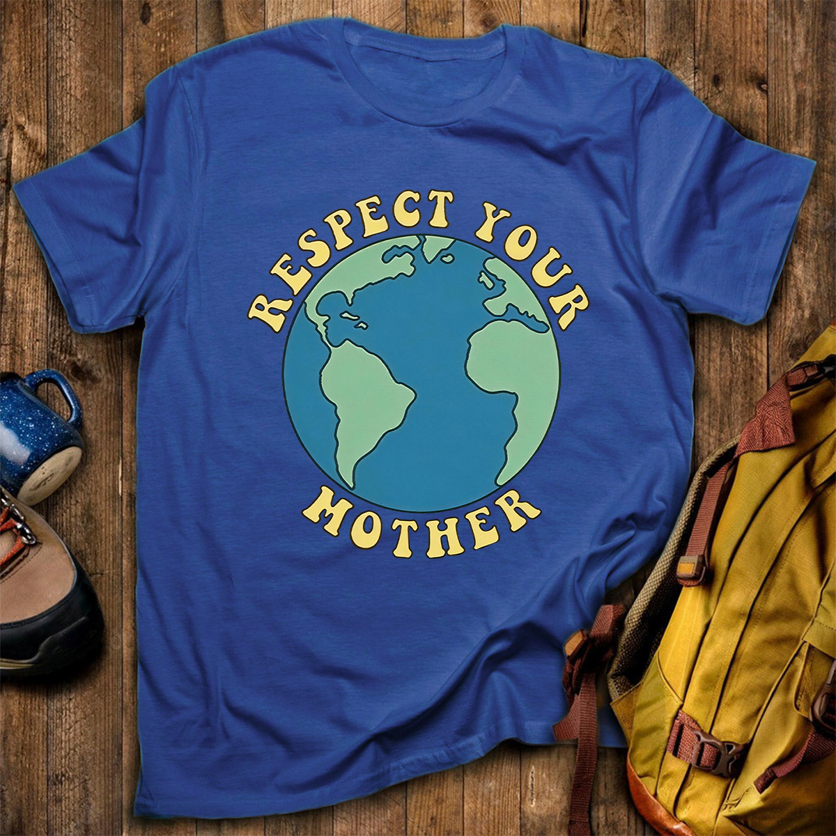 Respect Your Mother Earth Day T-shirt