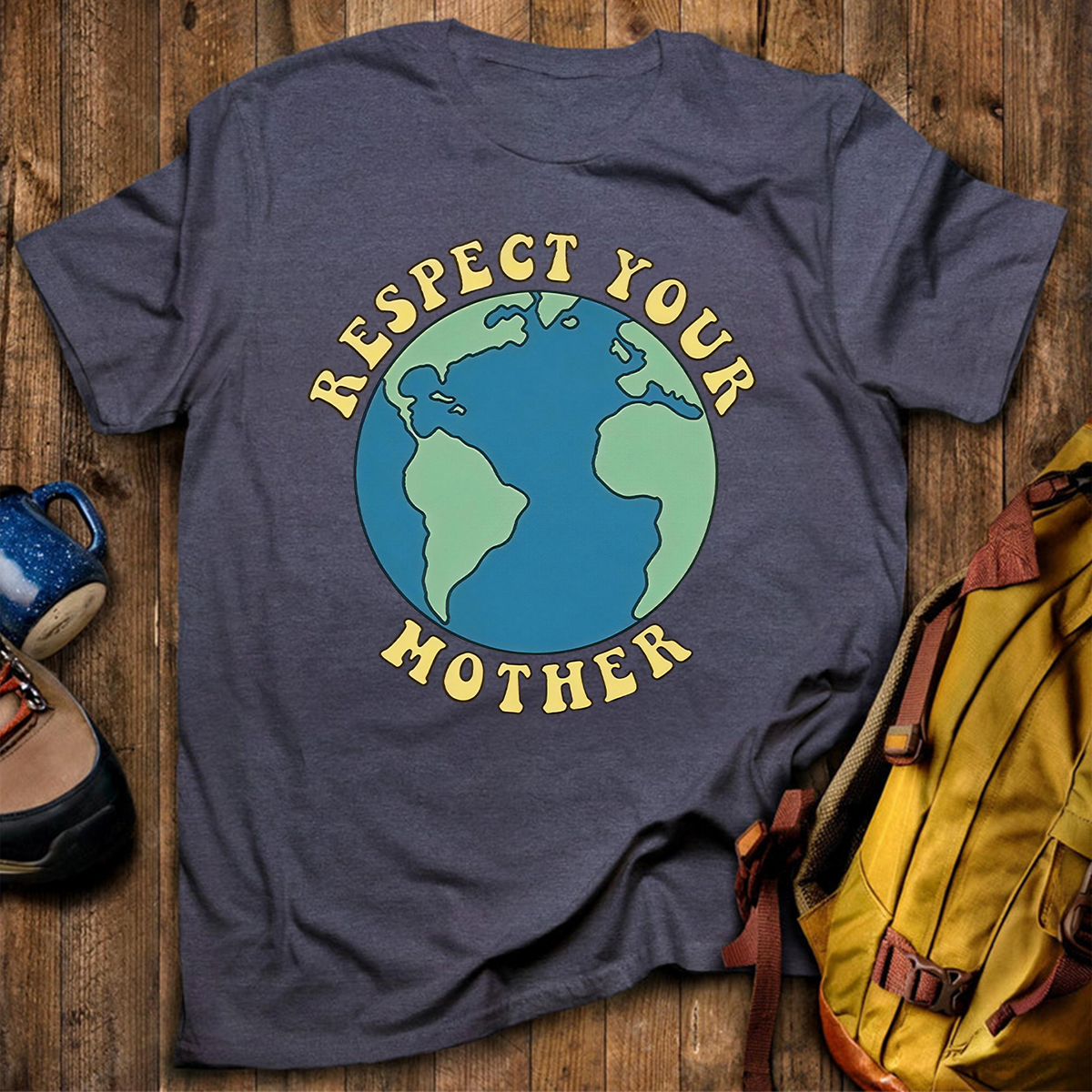 Respect Your Mother Earth Day T-shirt