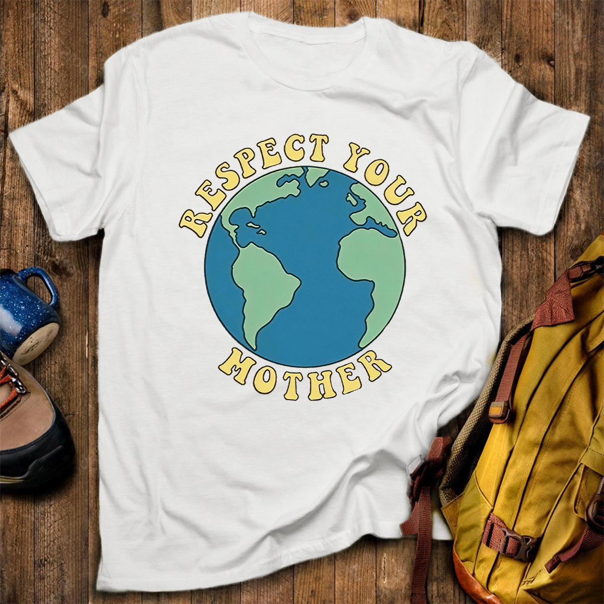 Respect Your Mother Earth Day T-shirt