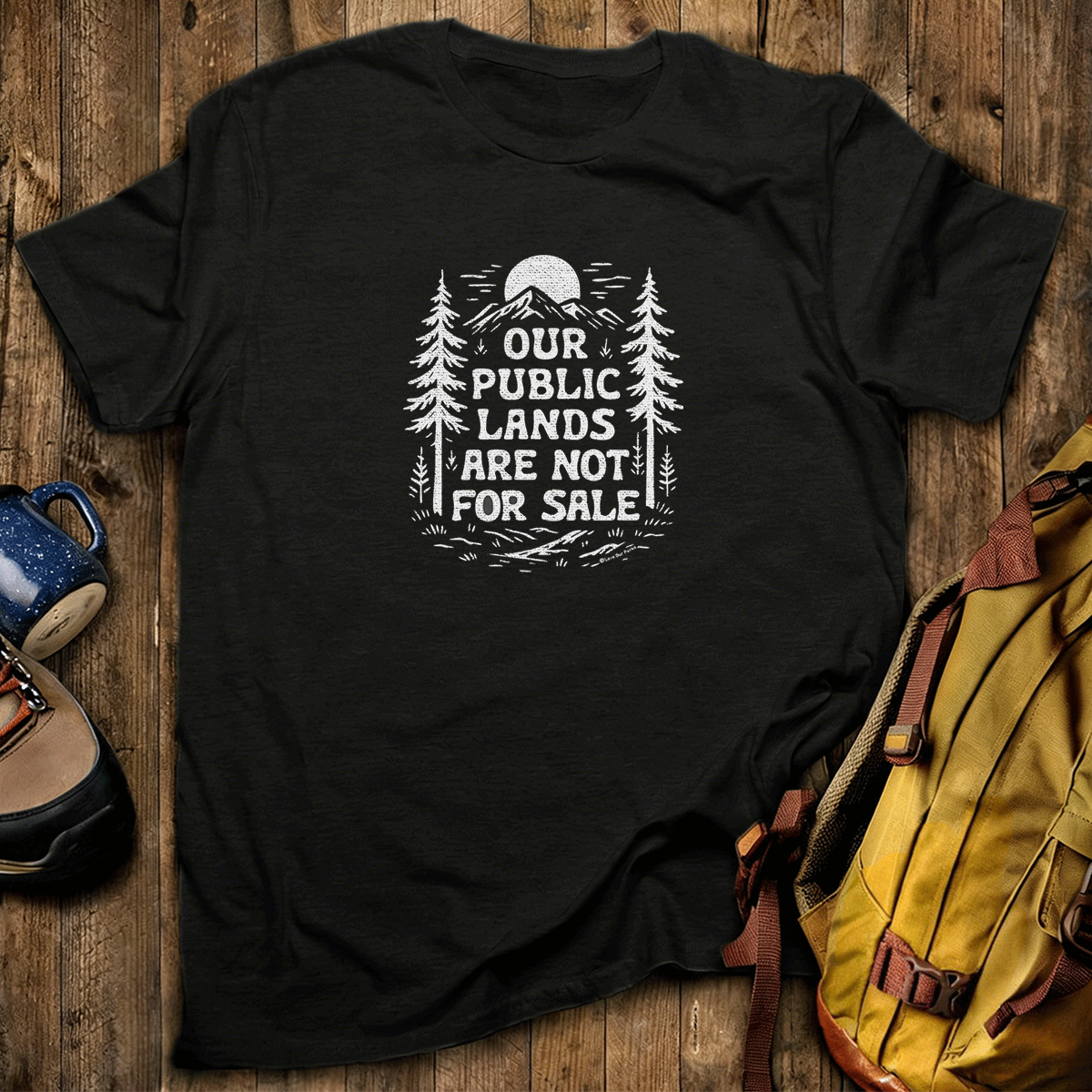 Public Lands Not For Sale T-Shirt