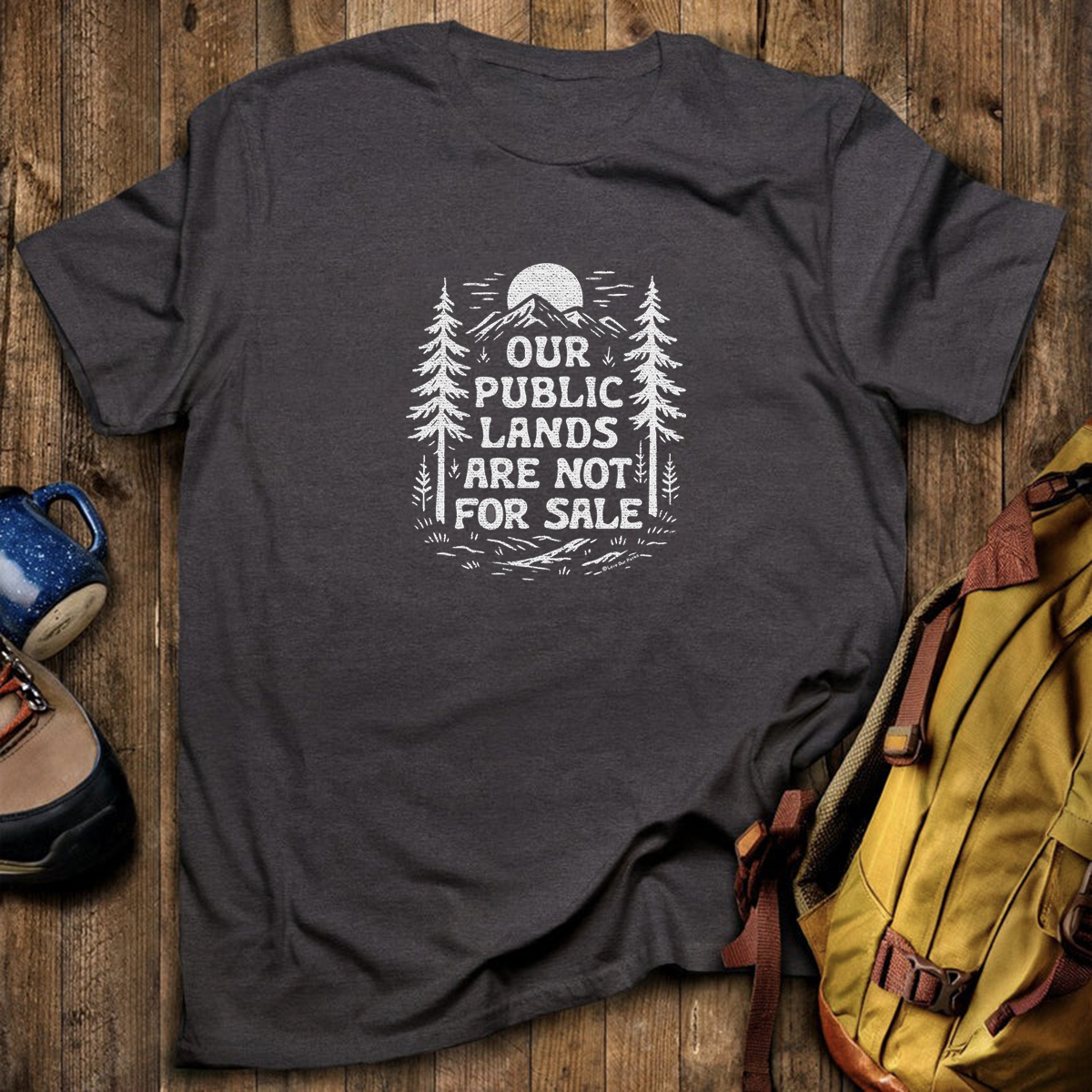 Public Lands Not For Sale T-Shirt