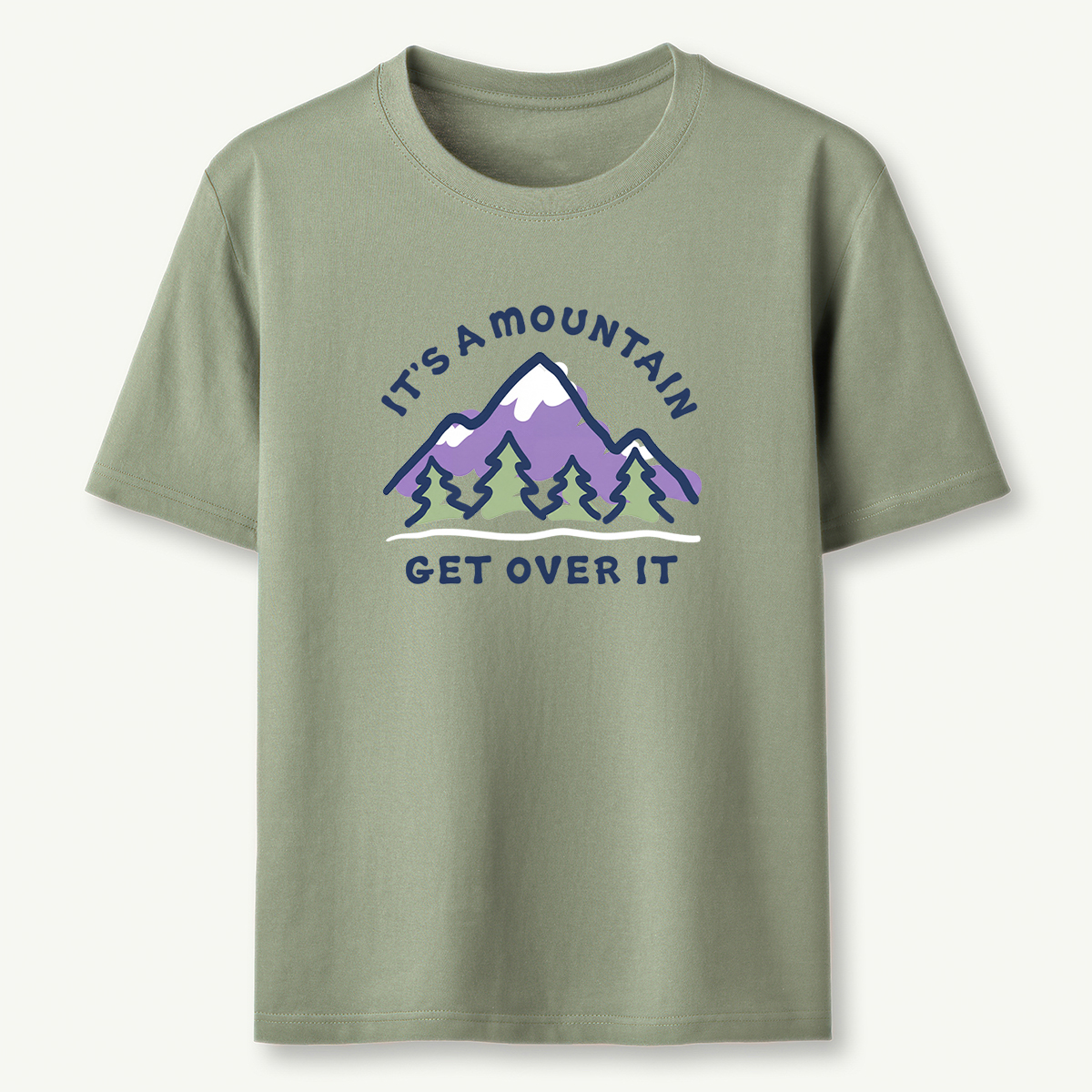 It's a Mountain Get Over It T-Shirt
