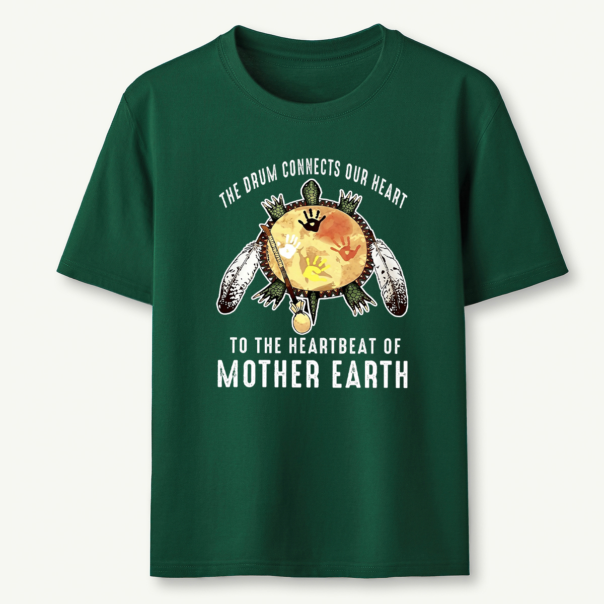 The Drum Connects Our Heart To The Heartbeat Of Mother Earth Drum T‑Shirt
