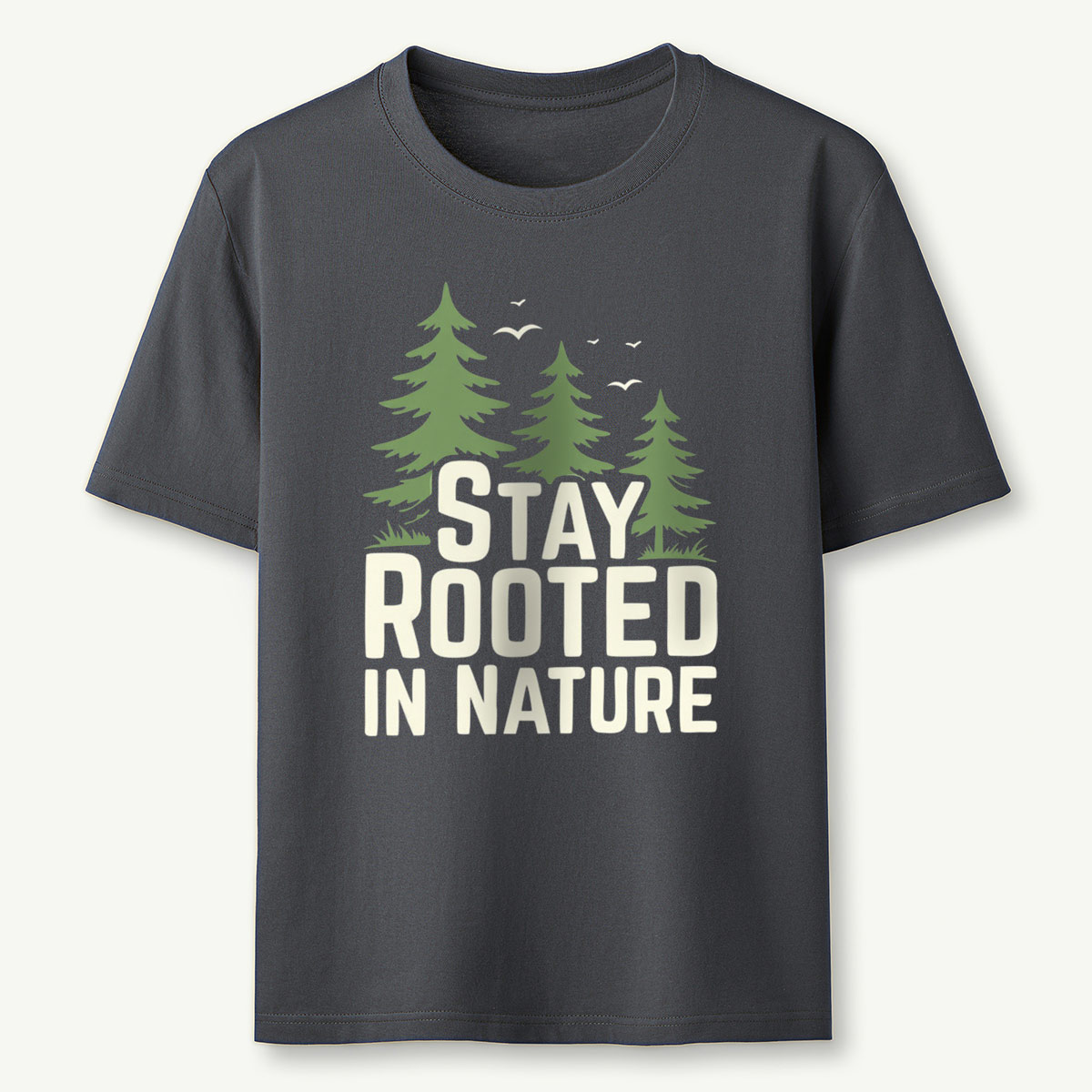 Stay Rooted In Nature T-Shirt