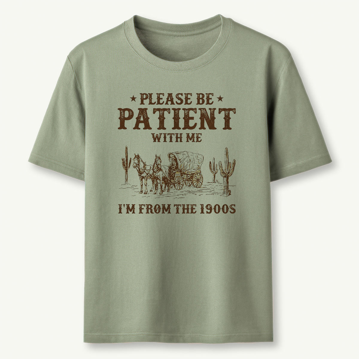 Please Be Patient With Me I'm From the 1900s T-Shirt