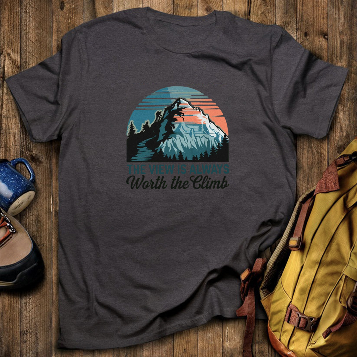 The View Is Always Worth The Climb T-Shirt