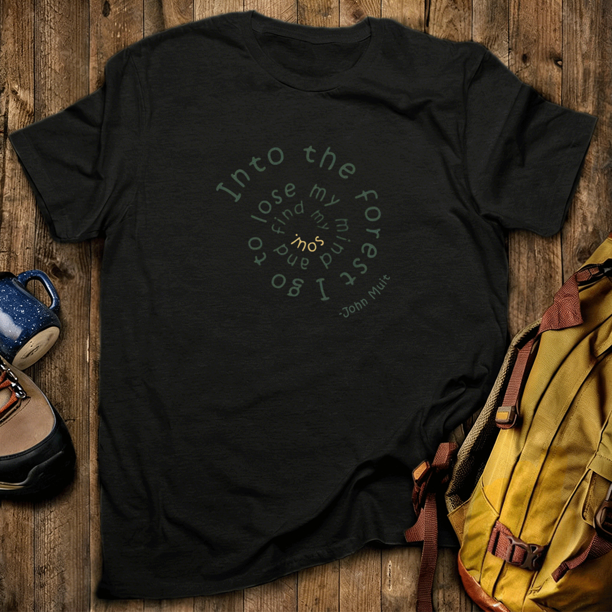 Into The Forest I Go T-Shirt