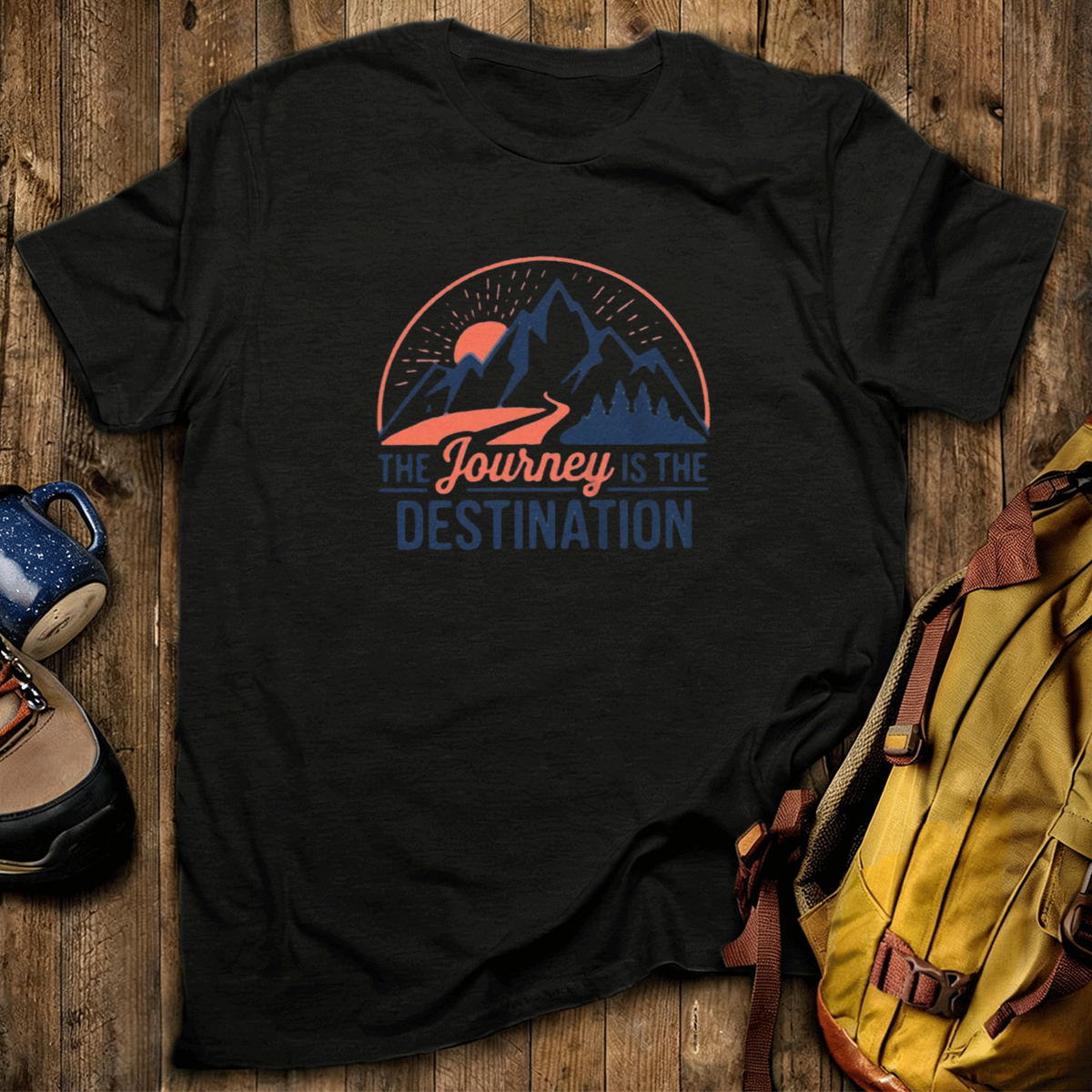 The Journey Is The Destination T-Shirt