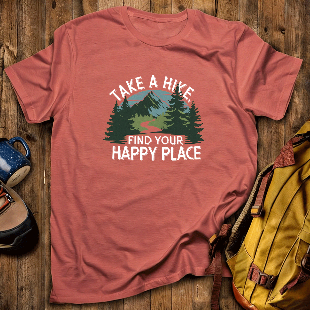 Take A Hike Find Your Happy Place T-Shirt
