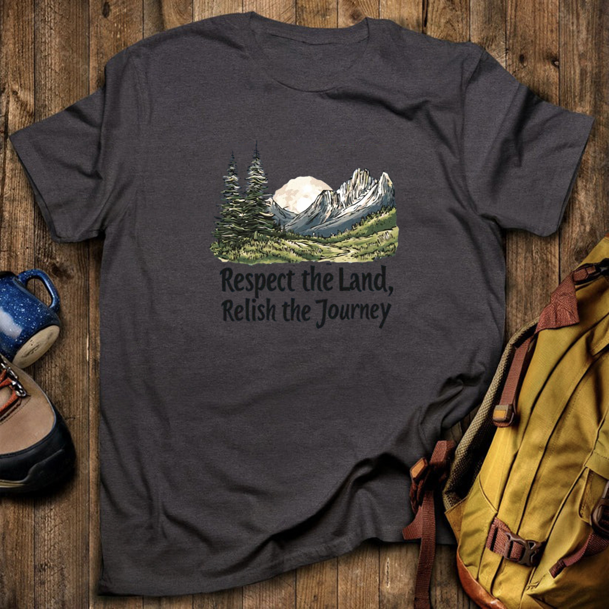 Respect The Land Relish The Journey T-Shirt