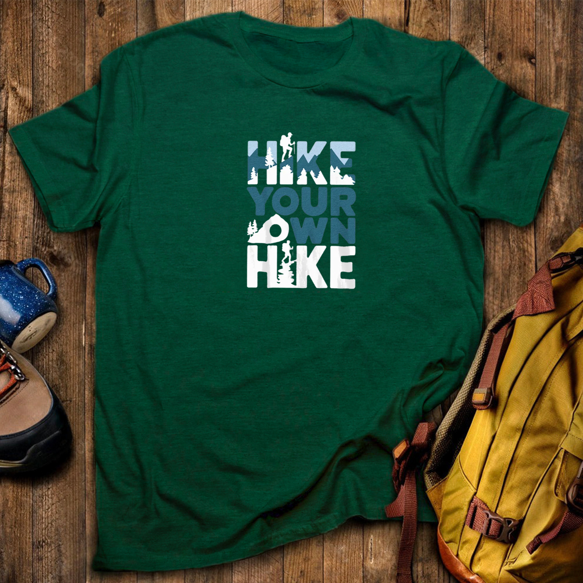 Hike Your Own Hike T-Shirt