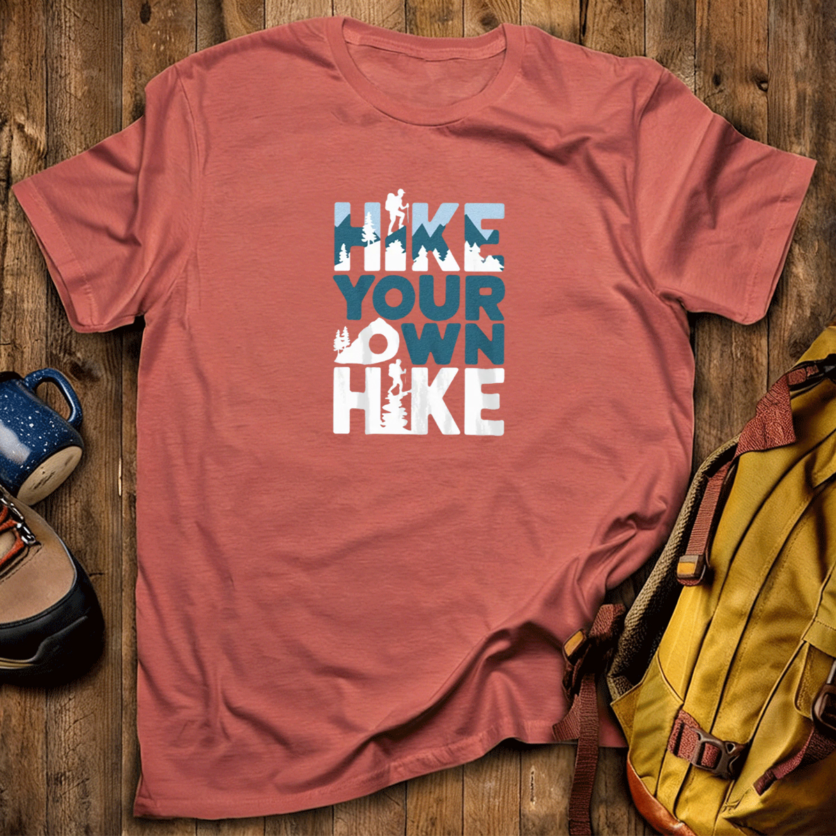 Hike Your Own Hike T-Shirt