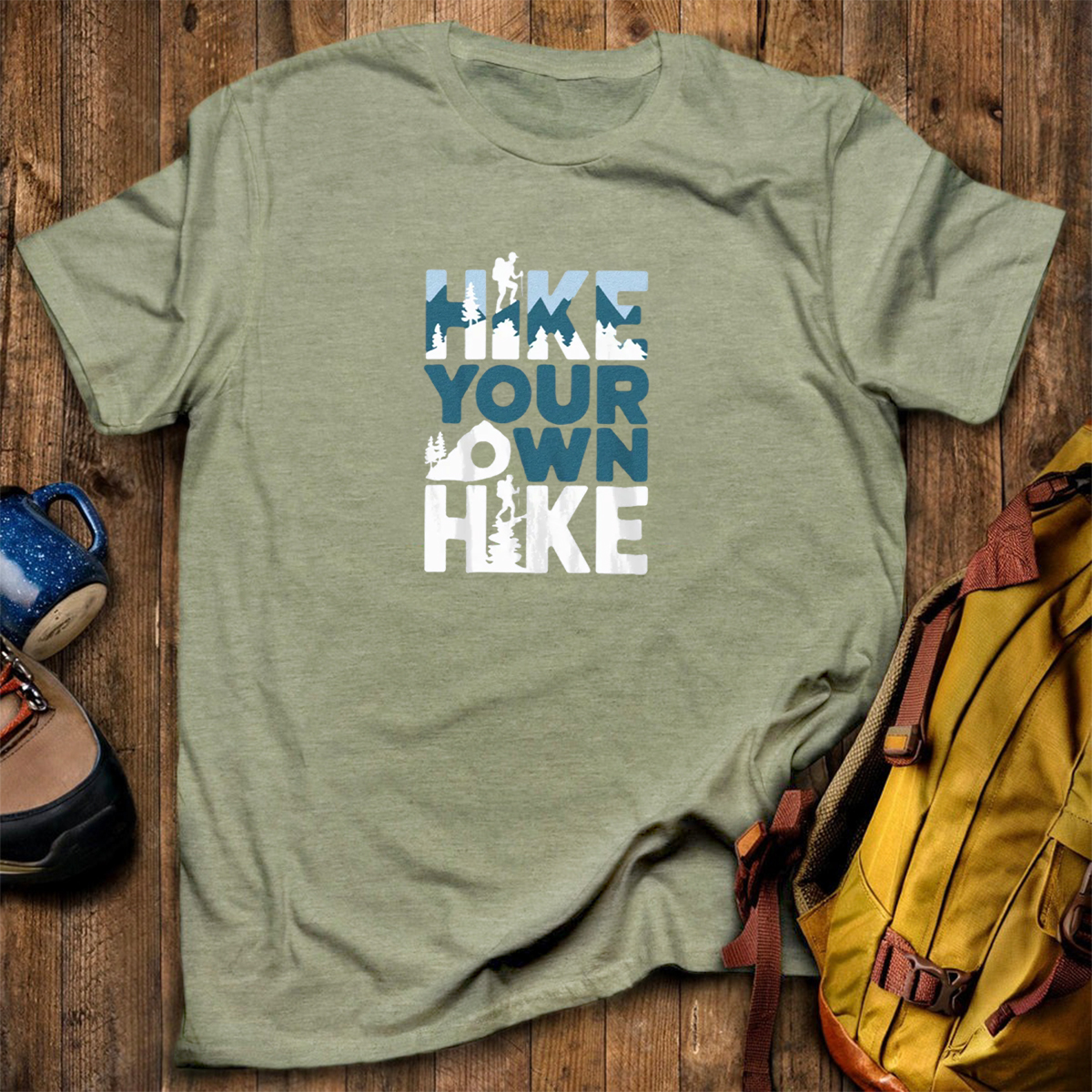 Hike Your Own Hike T-Shirt