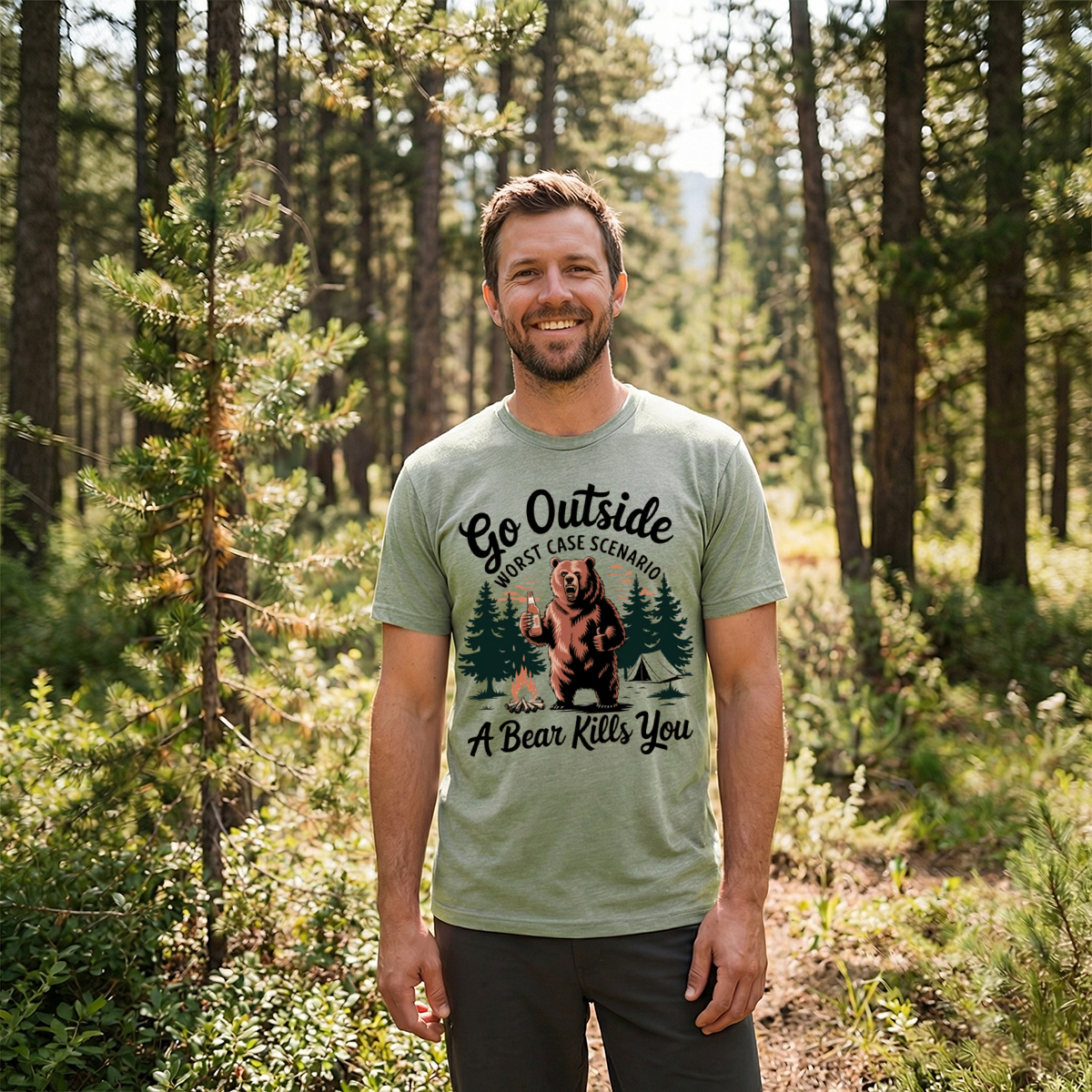 Go Outside Worst Case Scenario A Bear Kills You T-Shirt