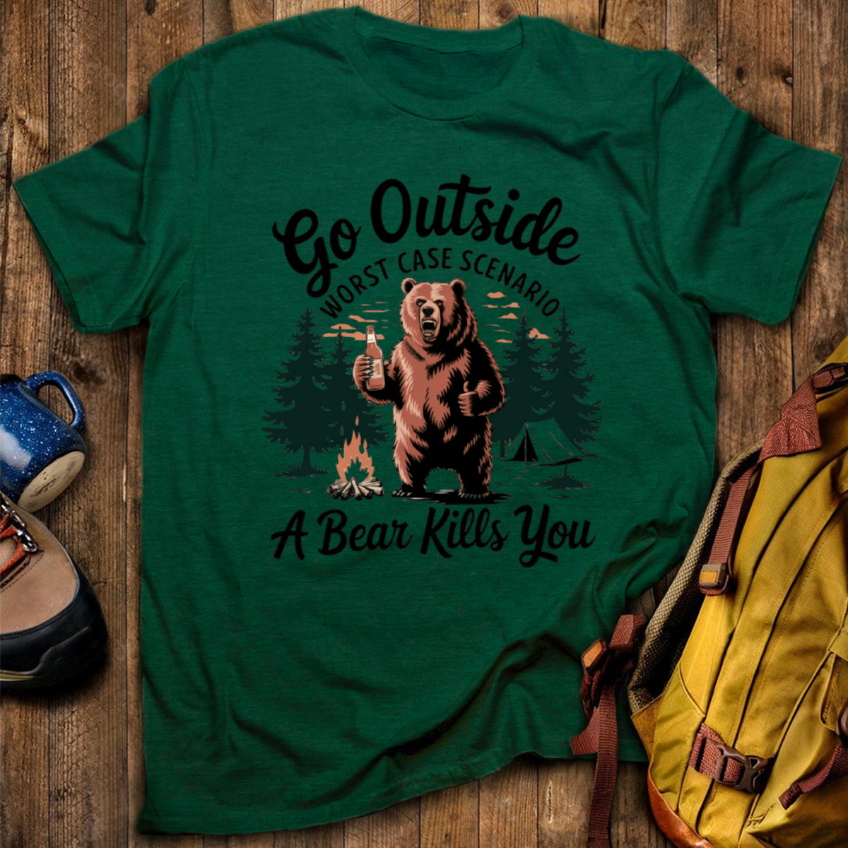 Go Outside Worst Case Scenario A Bear Kills You T-Shirt