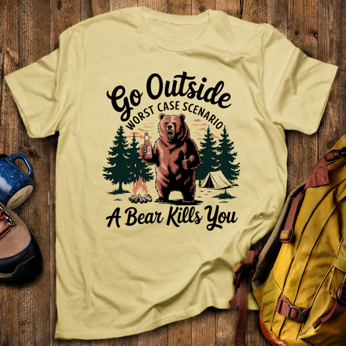Go Outside Worst Case Scenario A Bear Kills You T-Shirt