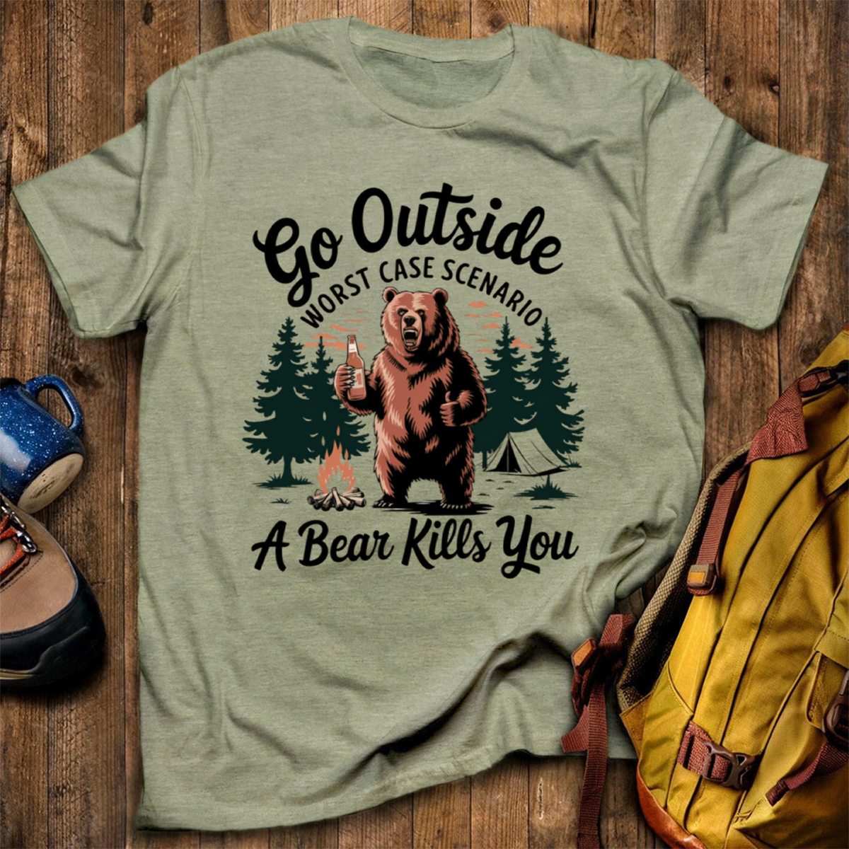 Go Outside Worst Case Scenario A Bear Kills You T-Shirt
