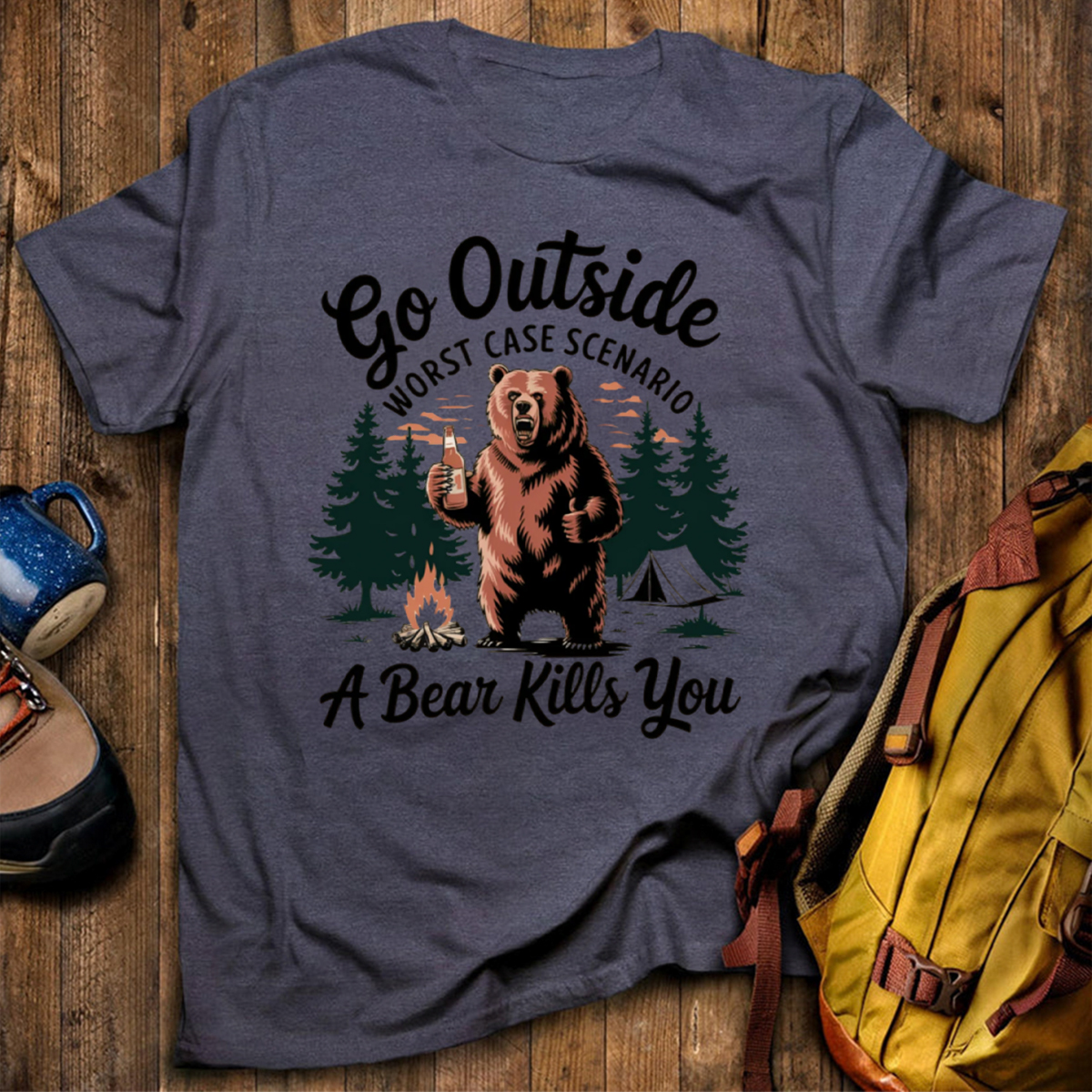Go Outside Worst Case Scenario A Bear Kills You T-Shirt