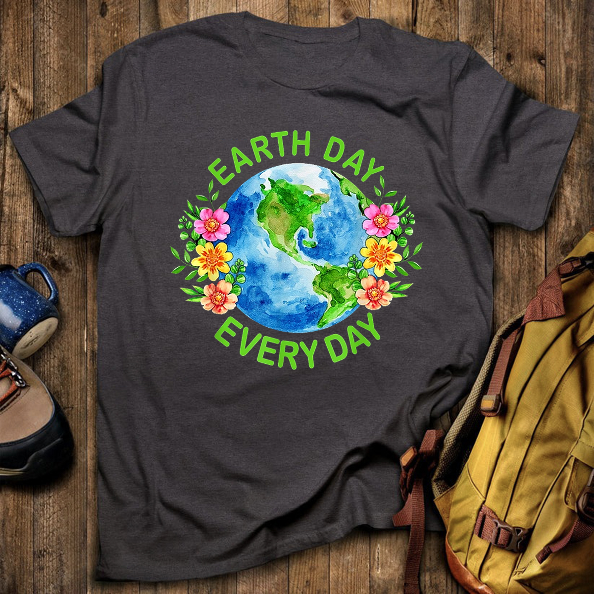 Sustainable & Cute Earth Day Every Day T-Shirt