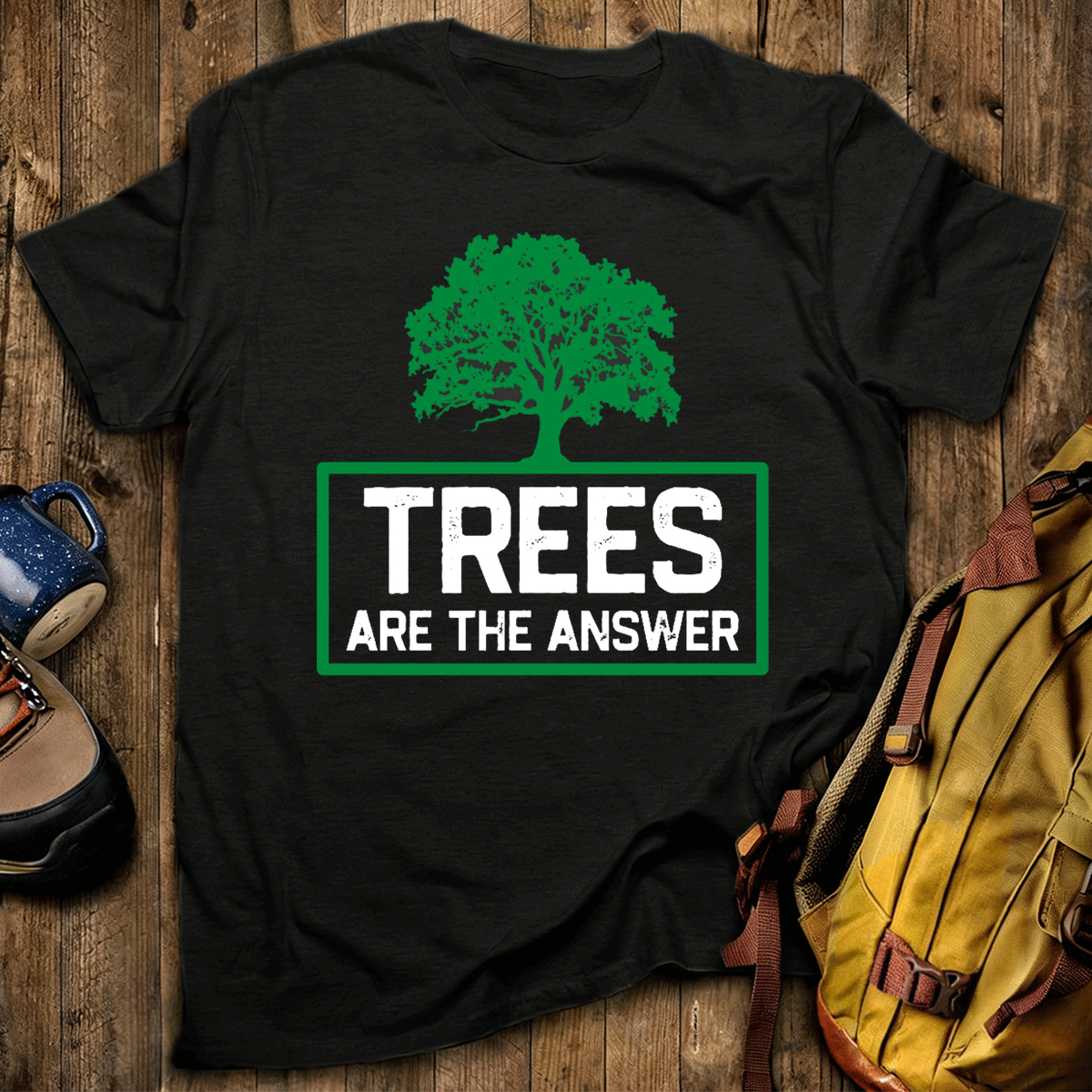 Trees Are The Answer T-Shirt