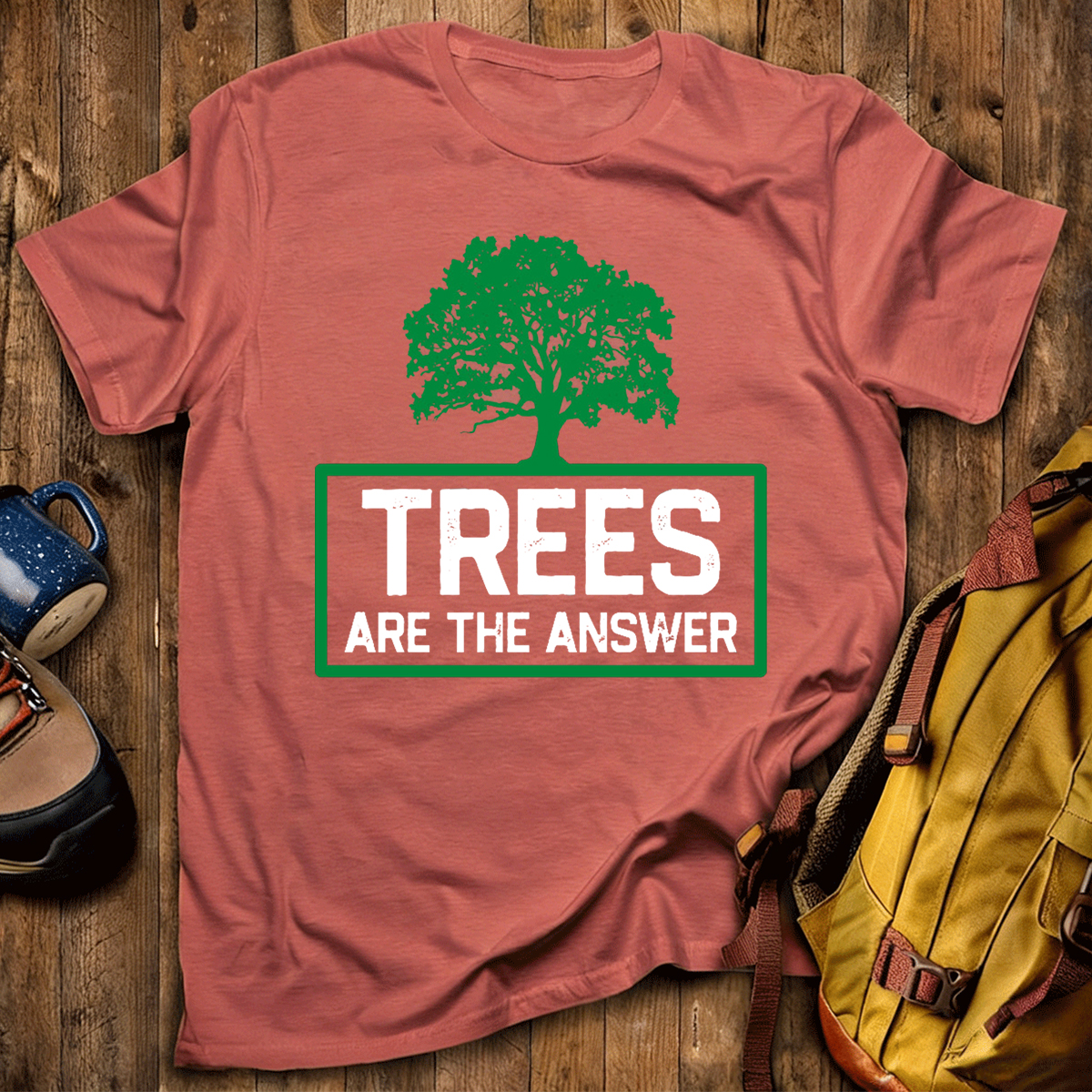 Trees Are The Answer T-Shirt