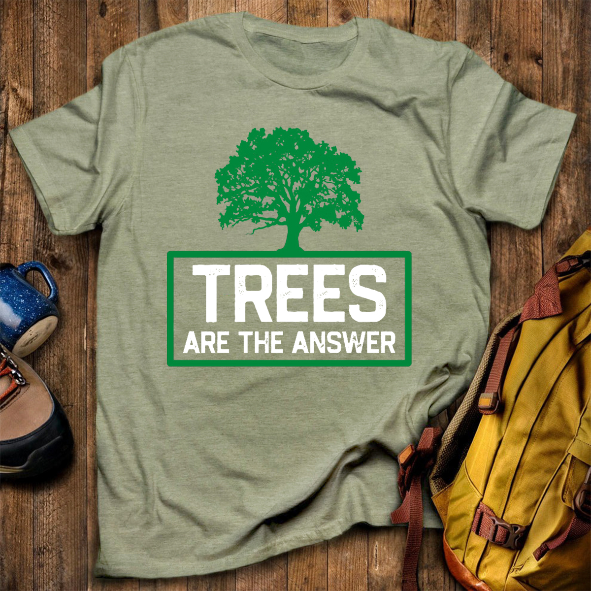 Trees Are The Answer T-Shirt